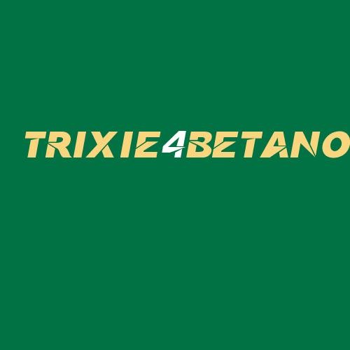 Logo da TRIXIE4BETANO